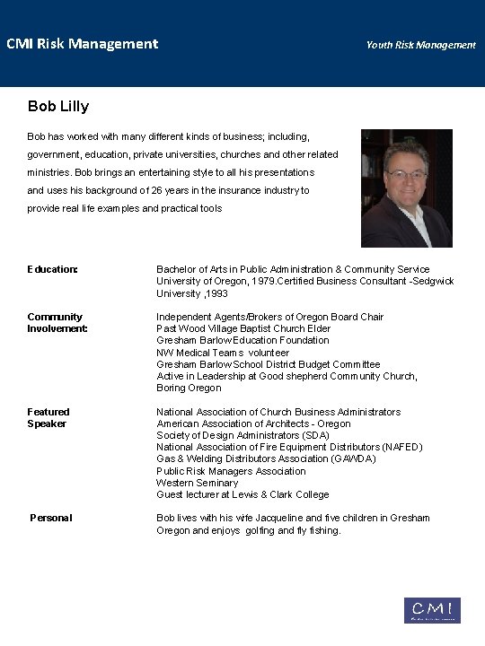 CMI Risk Management Youth Risk Management Bob Lilly Bob has worked with many different