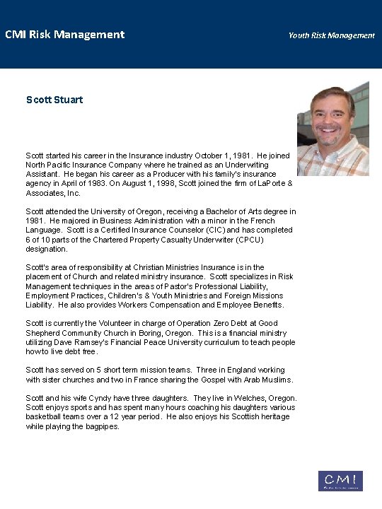 CMI Risk Management Youth Risk Management Scott Stuart Scott started his career in the