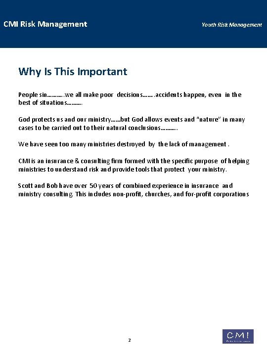 CMI Risk Management Youth Risk Management Why Is This Important People sin………. . we