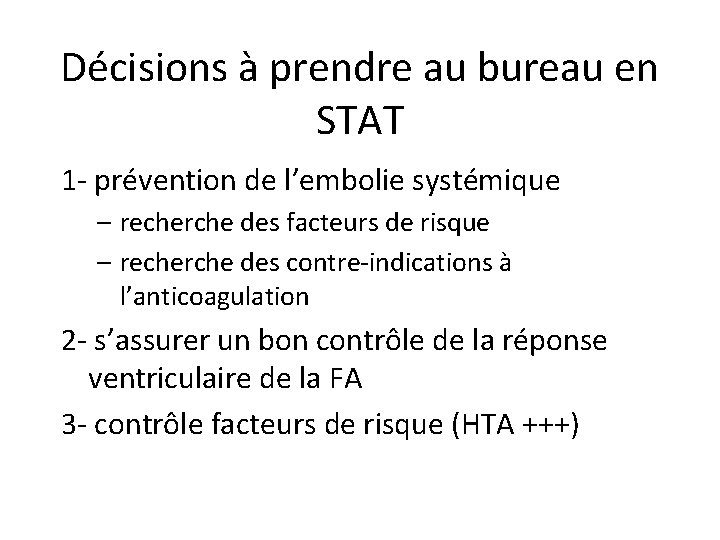 Décisions à prendre au bureau en STAT 1 - prévention de l’embolie systémique –