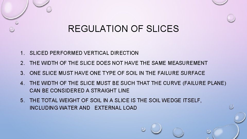 REGULATION OF SLICES 1. SLICED PERFORMED VERTICAL DIRECTION 2. THE WIDTH OF THE SLICE