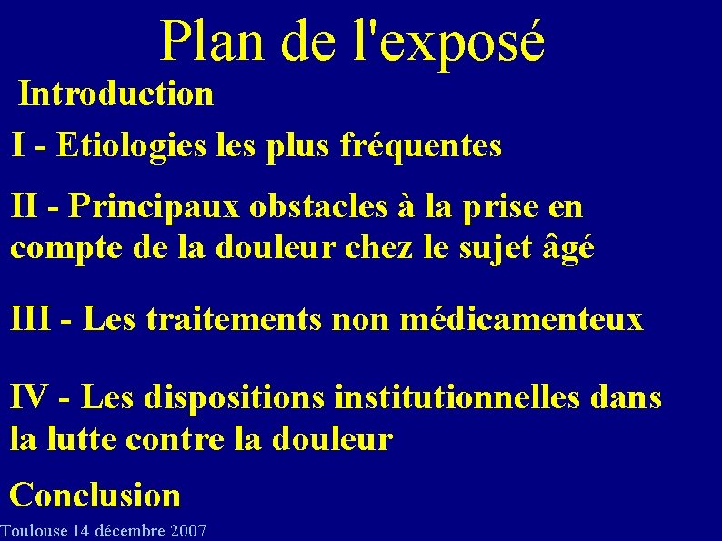 Plan de l'exposé Introduction I - Etiologies les plus fréquentes II - Principaux obstacles