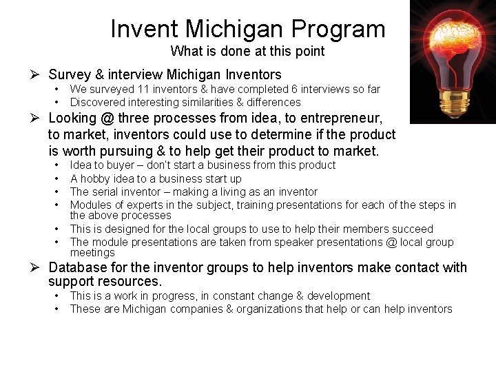 Invent Michigan Program What is done at this point Ø Survey & interview Michigan Invent Michigan Program What is done at this point Ø Survey & interview Michigan