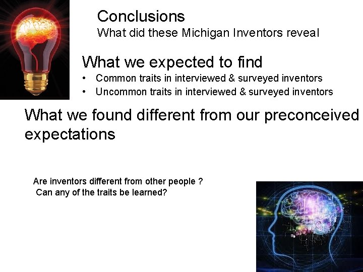 Conclusions What did these Michigan Inventors reveal What we expected to find • Common