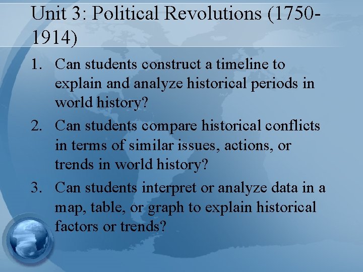 Unit 3: Political Revolutions (17501914) 1. Can students construct a timeline to explain and