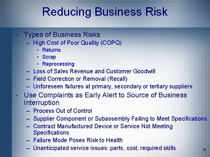 Reducing Business Risk • Types of Business Risks – High Cost of Poor Quality