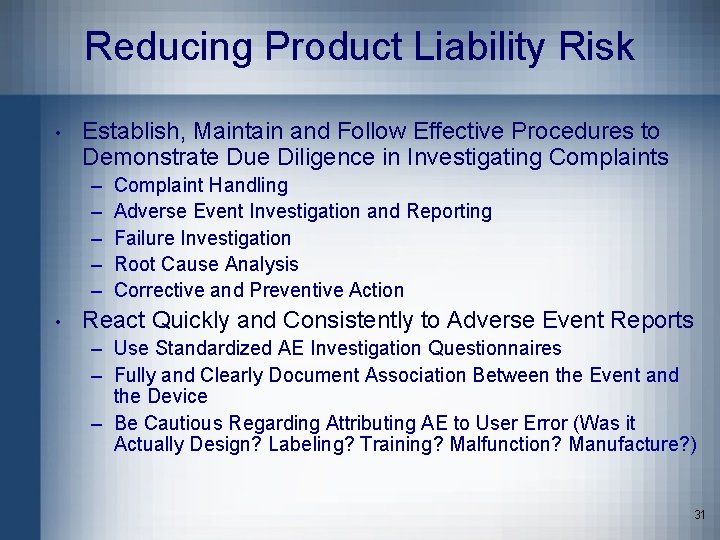 Reducing Product Liability Risk • Establish, Maintain and Follow Effective Procedures to Demonstrate Due