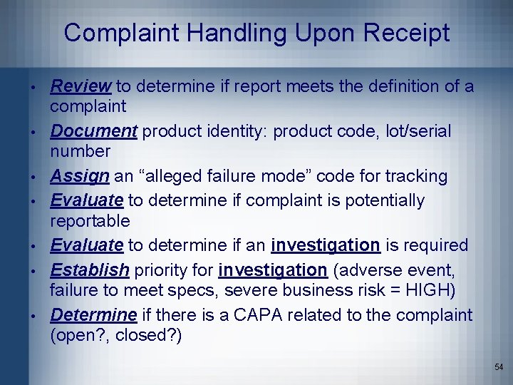 Complaint Handling Upon Receipt • • Review to determine if report meets the definition