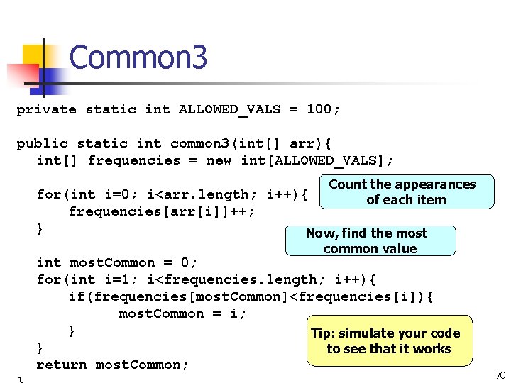 Common 3 private static int ALLOWED_VALS = 100; public static int common 3(int[] arr){