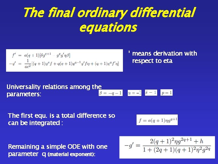 The final ordinary differential equations ’ means derivation with respect to eta Universality relations