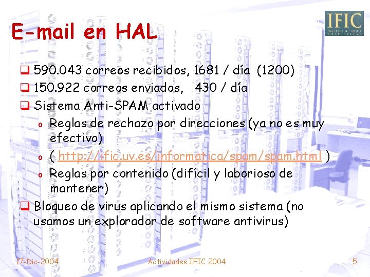 E-mail en HAL q 590. 043 correos recibidos, 1681 / día (1200) q 150.
