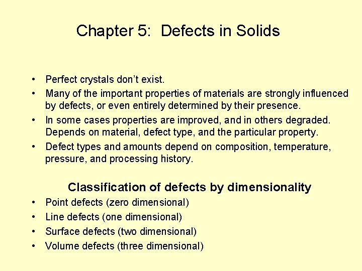 Perfect Defect Chapter 5 Defects in Solids Perfect crystals dont