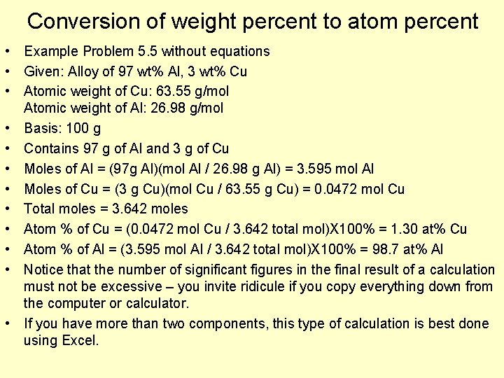 Conversion of weight percent to atom percent • Example Problem 5. 5 without equations Conversion of weight percent to atom percent • Example Problem 5. 5 without equations
