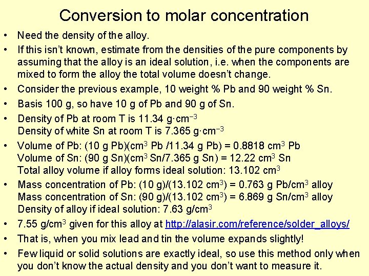 Conversion to molar concentration • Need the density of the alloy. • If this Conversion to molar concentration • Need the density of the alloy. • If this