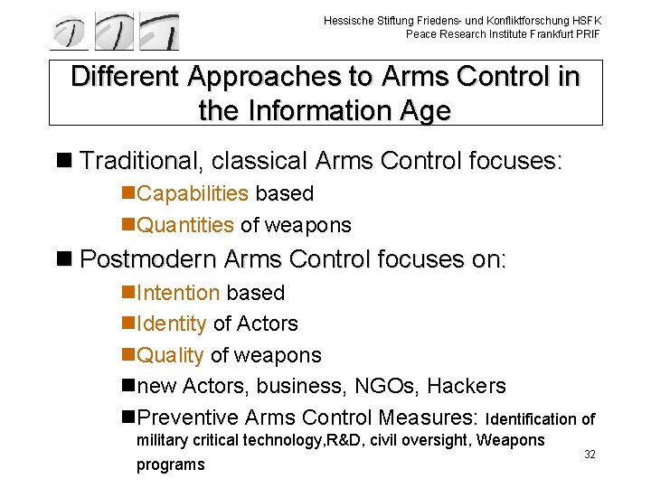 Hessische Stiftung Friedens- und Konfliktforschung HSFK Peace Research Institute Frankfurt PRIF Different Approaches to