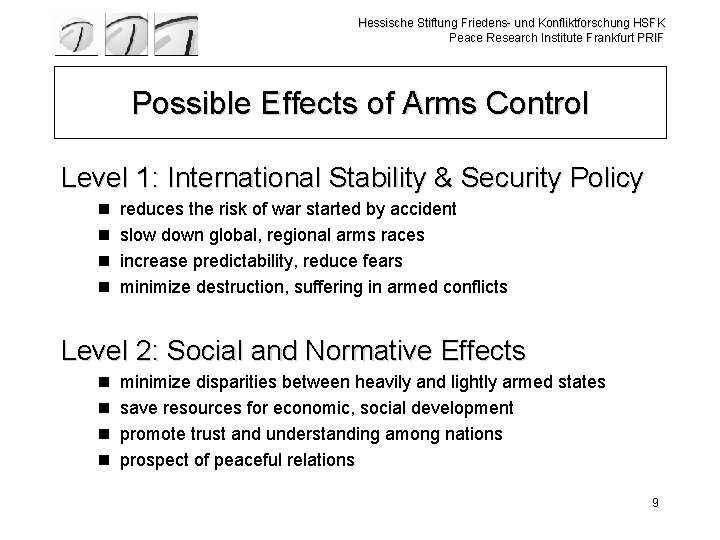 Hessische Stiftung Friedens- und Konfliktforschung HSFK Peace Research Institute Frankfurt PRIF Possible Effects of