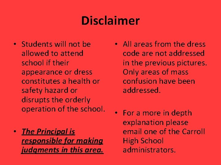 Disclaimer • Students will not be allowed to attend school if their appearance or