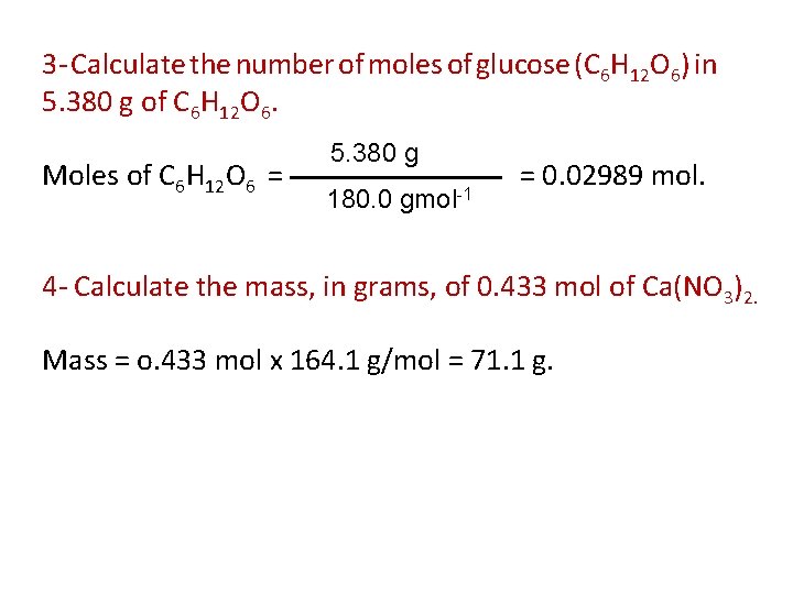 3 - Calculate the number of moles of glucose (C 6 H 12 O