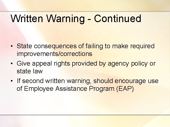 Written Warning - Continued • State consequences of failing to make required improvements/corrections •