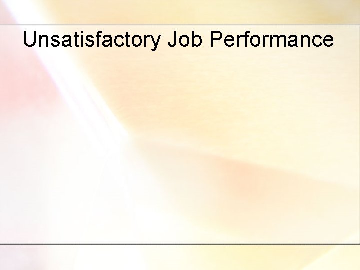 Unsatisfactory Job Performance 