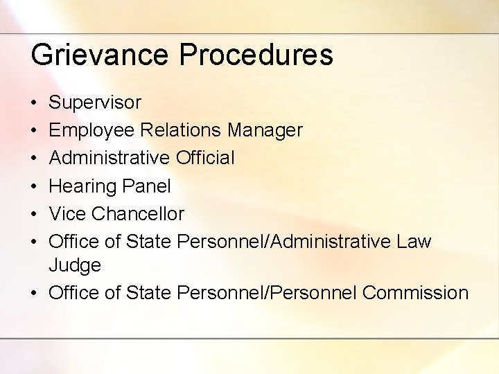 Grievance Procedures • • • Supervisor Employee Relations Manager Administrative Official Hearing Panel Vice