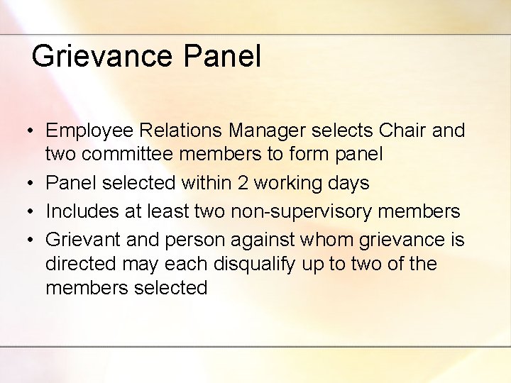 Grievance Panel • Employee Relations Manager selects Chair and two committee members to form