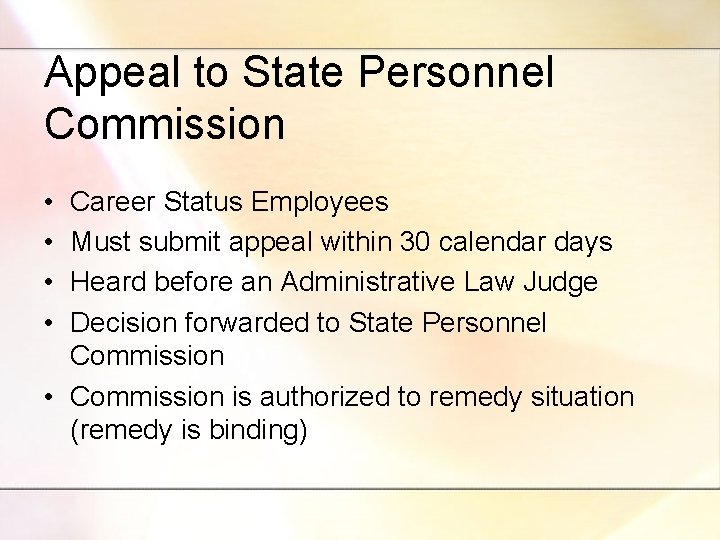 Appeal to State Personnel Commission • • Career Status Employees Must submit appeal within