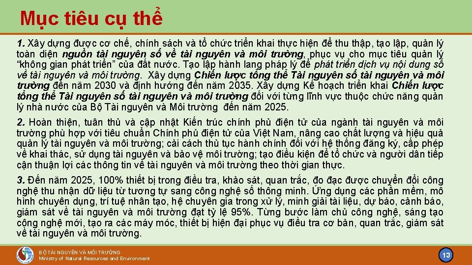 Mục tiêu cụ thể 1. Xây dựng được cơ chế, chính sách và tổ