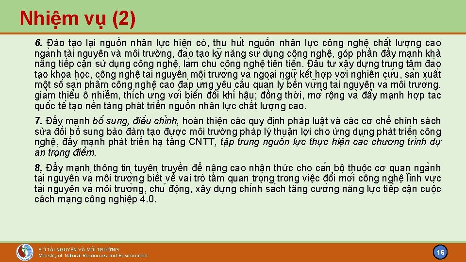 Nhiệm vụ (2) 6. Đào tạo lại nguồn nhân lực hiện có, thu hu