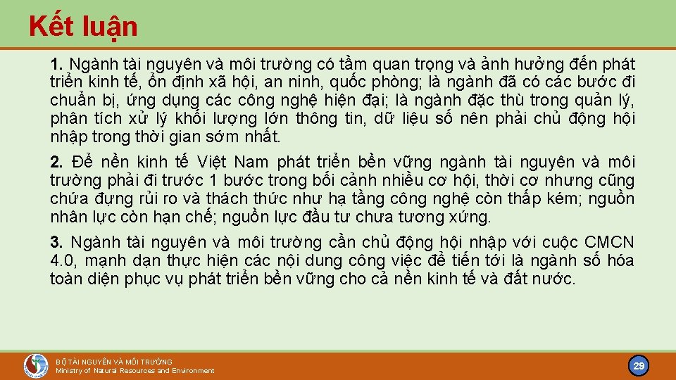 Kết luận 1. Ngành tài nguyên và môi trường có tầm quan trọng và