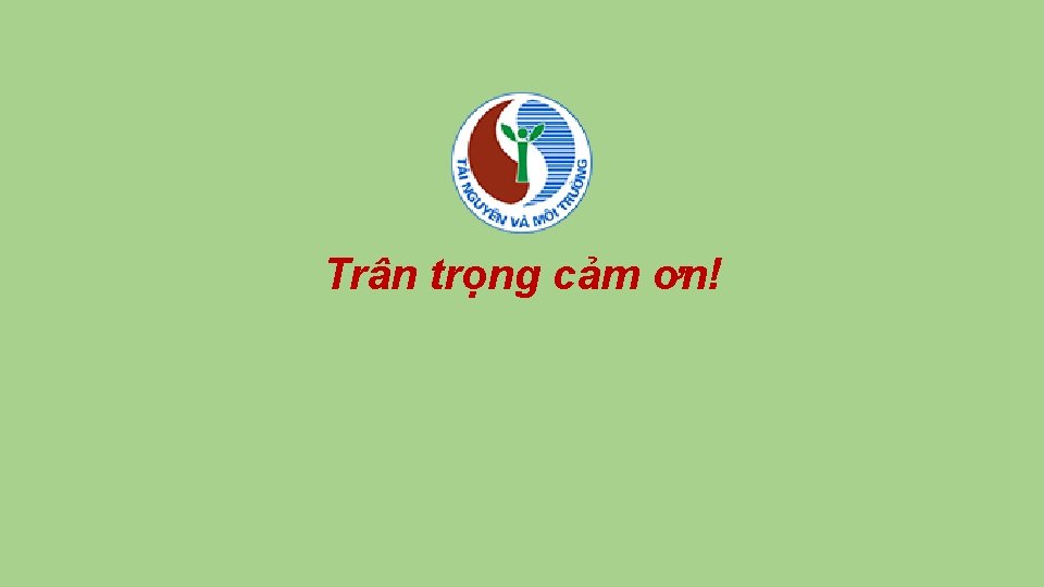 Trân trọng cảm ơn! 