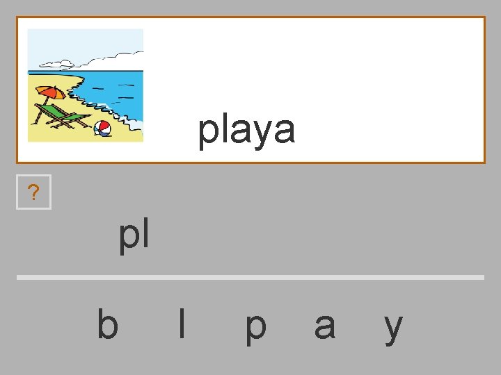 playa ? pl b l p a y 