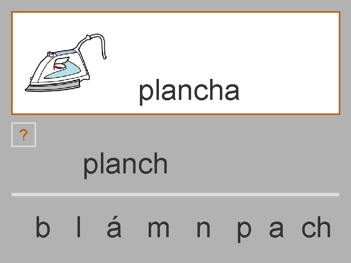 plancha ? planch b l á m n p a ch 