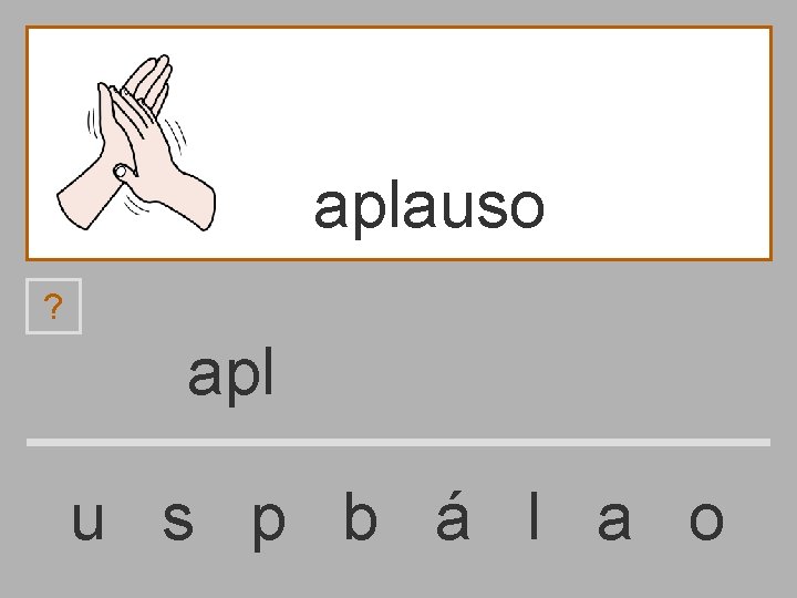 aplauso ? apl u s p b á l a o 