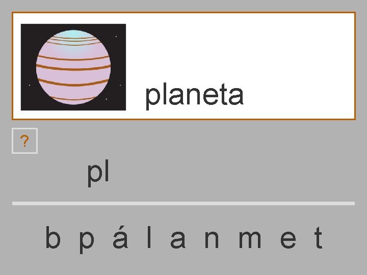 planeta ? pl b p á l a n m e t 