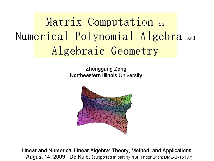 Matrix Computation in Numerical Polynomial Algebraic Geometry and Zhonggang Zeng Northeastern Illinois University Linear