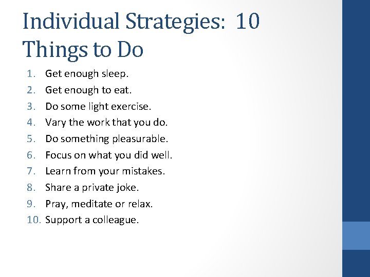 Individual Strategies: 10 Things to Do 1. 2. 3. 4. 5. 6. 7. 8.