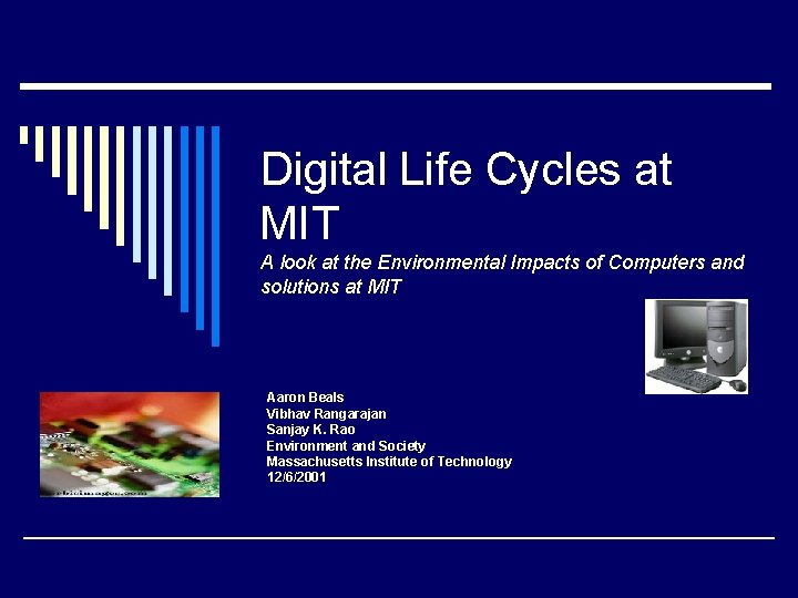Digital Life Cycles at MIT A look at the Environmental Impacts of Computers and