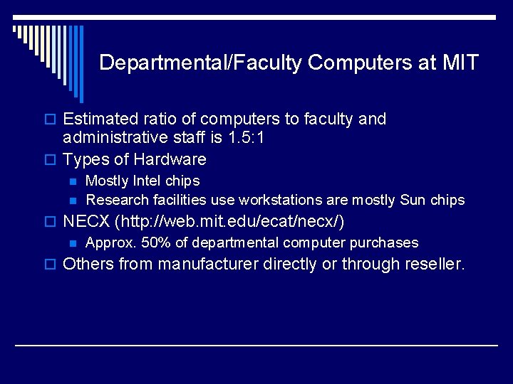 Departmental/Faculty Computers at MIT o Estimated ratio of computers to faculty and administrative staff