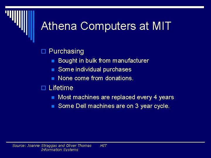 Athena Computers at MIT o Purchasing n Bought in bulk from manufacturer n Some