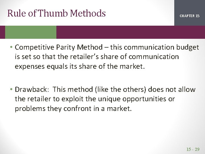 Rule of Thumb Methods CHAPTER 15 2 1 • Competitive Parity Method – this