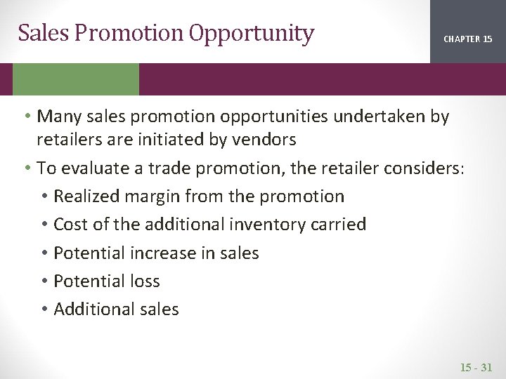 Sales Promotion Opportunity CHAPTER 15 2 1 • Many sales promotion opportunities undertaken by