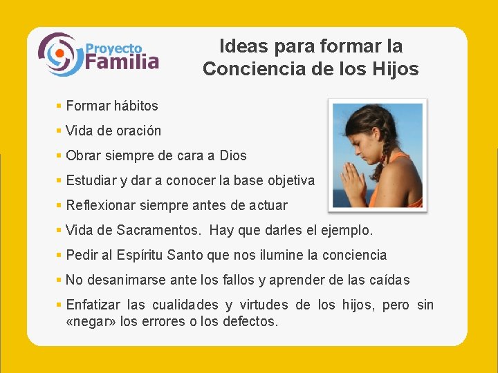 Ideas para formar la Conciencia de los Hijos § Formar hábitos § Vida de