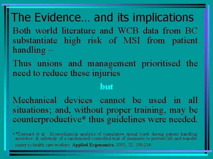 The Evidence… and its implications Both world literature and WCB data from BC substantiate