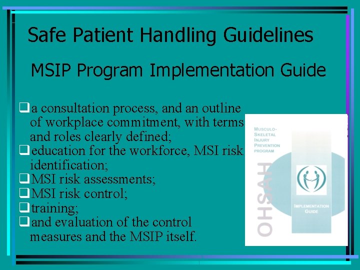 Safe Patient Handling Guidelines MSIP Program Implementation Guide qa consultation process, and an outline