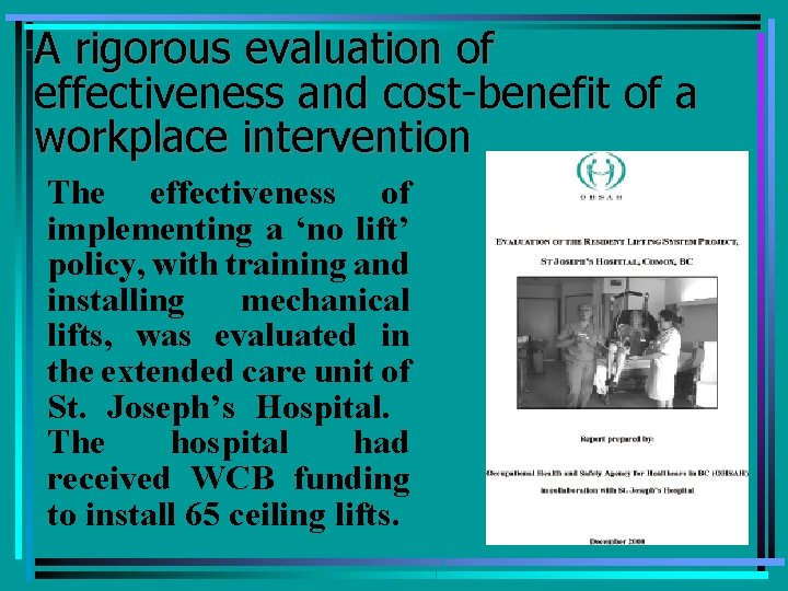 A rigorous evaluation of effectiveness and cost-benefit of a workplace intervention The effectiveness of