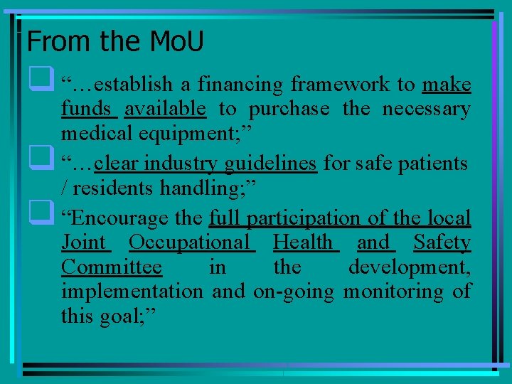 From the Mo. U q “…establish a financing framework to make funds available to