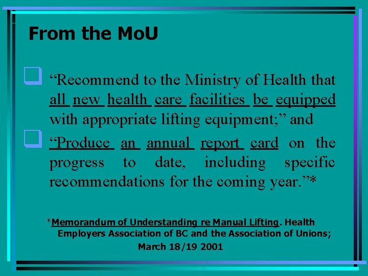 From the Mo. U q “Recommend to the Ministry of Health that q all