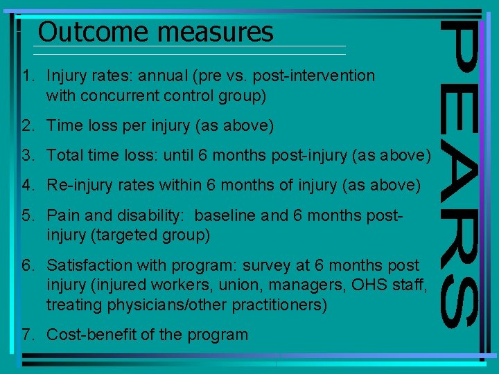 Outcome measures 1. Injury rates: annual (pre vs. post-intervention with concurrent control group) 2.