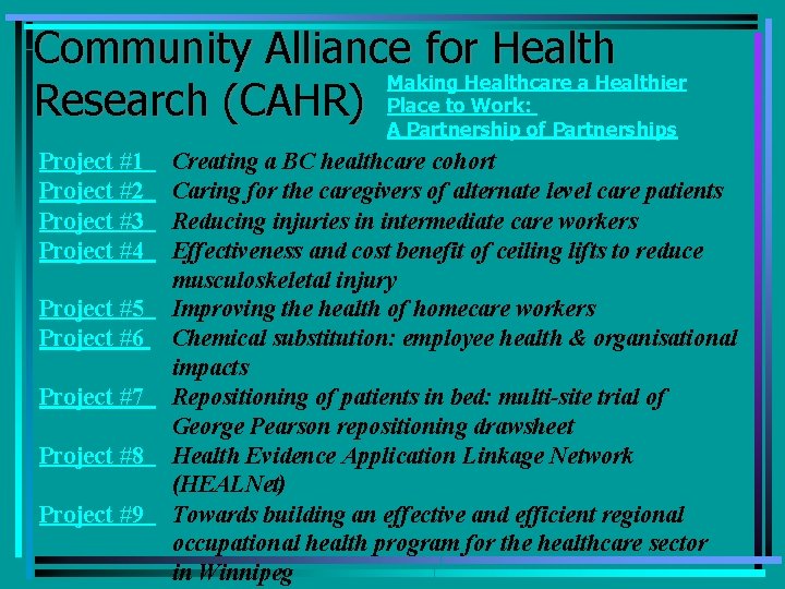 Community Alliance for Health Making Healthcare a Healthier to Work: Research (CAHR) Place A